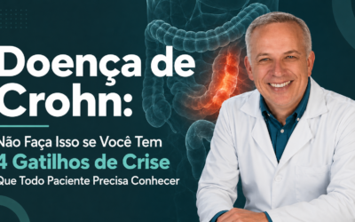 Não Faça Isso se Você Tem Doença de Crohn: 4 Gatilhos de Crise que Todo Paciente Precisa Conhecer