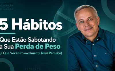 5 Hábitos que Estão Sabotando a Sua Perda de Peso (e Que Você Provavelmente Nem Percebe)